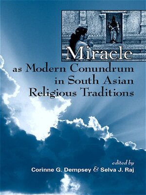 cover image of Miracle as Modern Conundrum in South Asian Religious Traditions